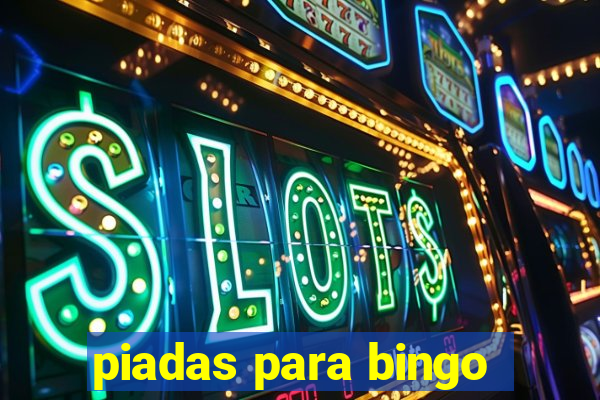 piadas para bingo